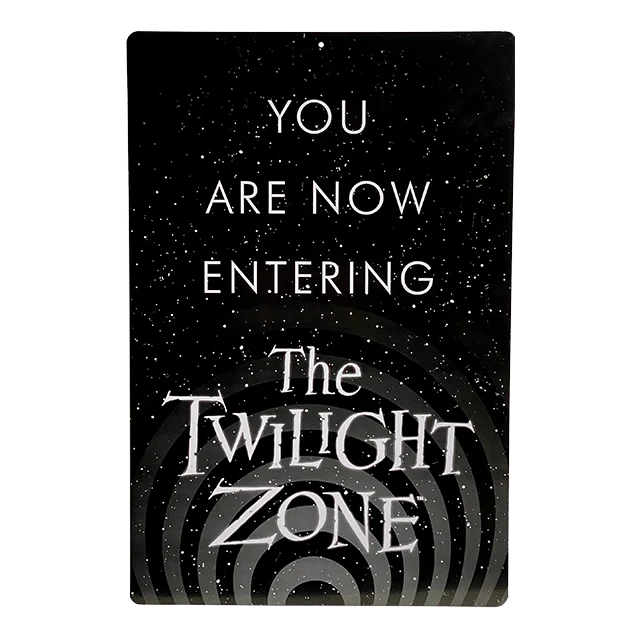 The Twilight Zone - You Are Now Entering Metal Sign